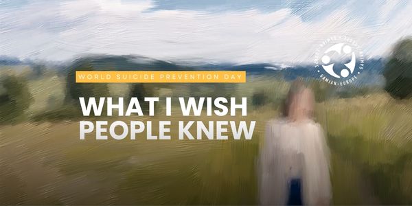 What I Wish People Knew: World Suicide Prevention Day 2026